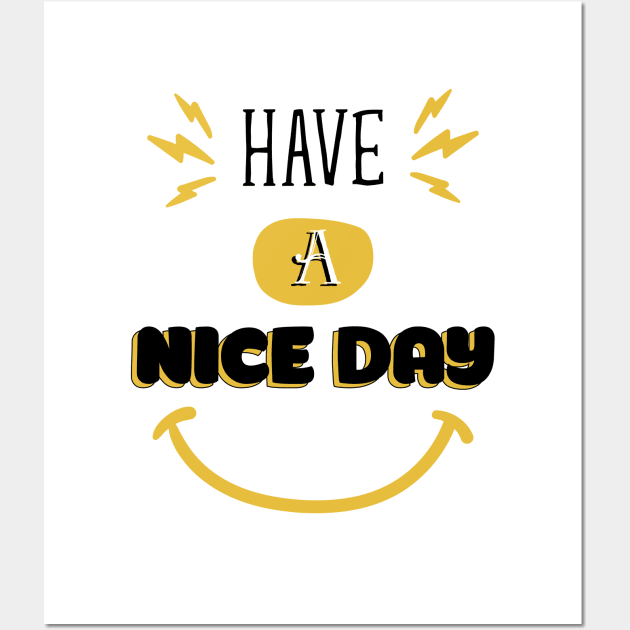 Have a nice day Wall Art by Suva